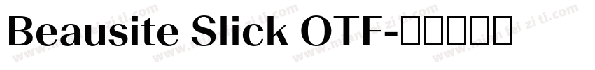 Beausite Slick OTF字体转换